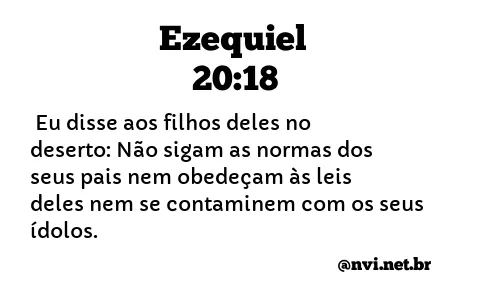 EZEQUIEL 20:18 NVI NOVA VERSÃO INTERNACIONAL