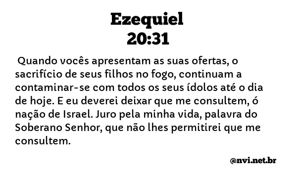 EZEQUIEL 20:31 NVI NOVA VERSÃO INTERNACIONAL