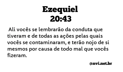 EZEQUIEL 20:43 NVI NOVA VERSÃO INTERNACIONAL