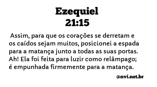 EZEQUIEL 21:15 NVI NOVA VERSÃO INTERNACIONAL