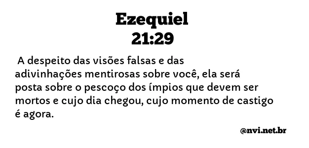 EZEQUIEL 21:29 NVI NOVA VERSÃO INTERNACIONAL