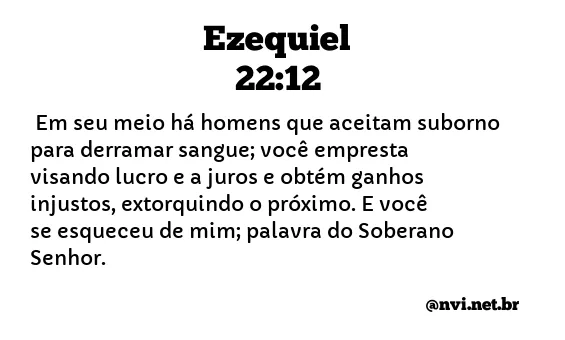 EZEQUIEL 22:12 NVI NOVA VERSÃO INTERNACIONAL