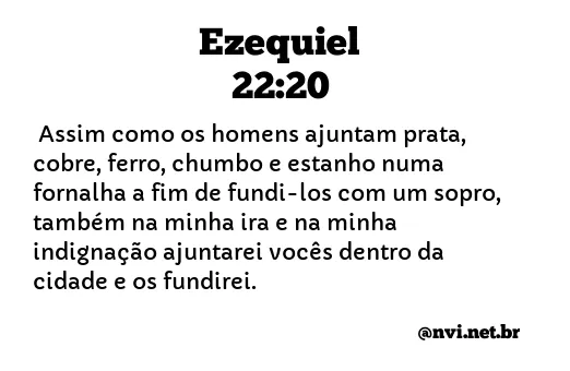 EZEQUIEL 22:20 NVI NOVA VERSÃO INTERNACIONAL