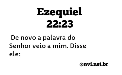 EZEQUIEL 22:23 NVI NOVA VERSÃO INTERNACIONAL