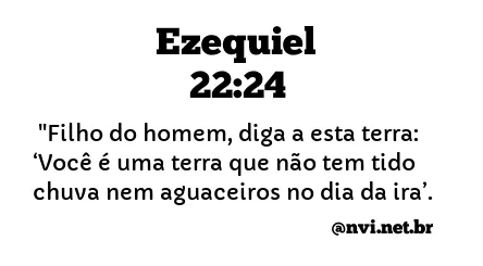 EZEQUIEL 22:24 NVI NOVA VERSÃO INTERNACIONAL