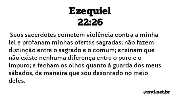 EZEQUIEL 22:26 NVI NOVA VERSÃO INTERNACIONAL