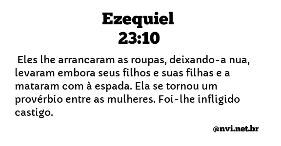 EZEQUIEL 23:10 NVI NOVA VERSÃO INTERNACIONAL