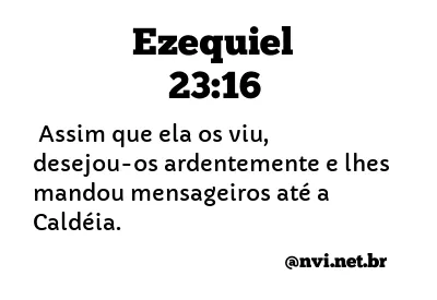 EZEQUIEL 23:16 NVI NOVA VERSÃO INTERNACIONAL