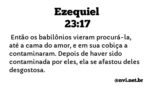 EZEQUIEL 23:17 NVI NOVA VERSÃO INTERNACIONAL