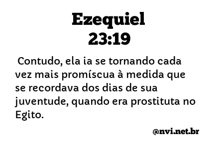 EZEQUIEL 23:19 NVI NOVA VERSÃO INTERNACIONAL