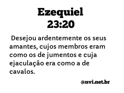 EZEQUIEL 23:20 NVI NOVA VERSÃO INTERNACIONAL