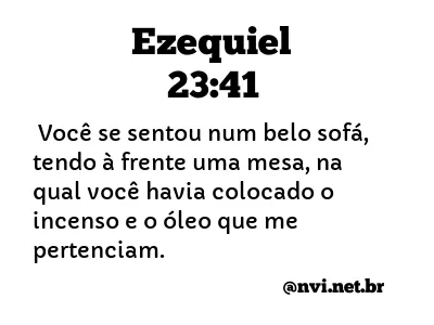 EZEQUIEL 23:41 NVI NOVA VERSÃO INTERNACIONAL