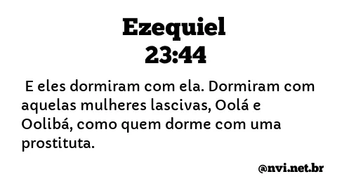 EZEQUIEL 23:44 NVI NOVA VERSÃO INTERNACIONAL