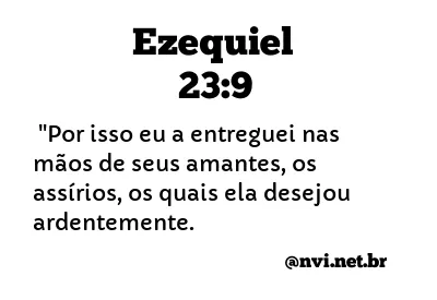 EZEQUIEL 23:9 NVI NOVA VERSÃO INTERNACIONAL