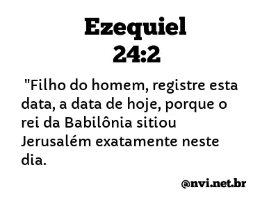 EZEQUIEL 24:2 NVI NOVA VERSÃO INTERNACIONAL