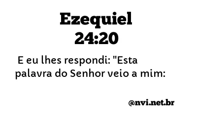 EZEQUIEL 24:20 NVI NOVA VERSÃO INTERNACIONAL