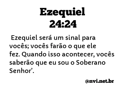 EZEQUIEL 24:24 NVI NOVA VERSÃO INTERNACIONAL