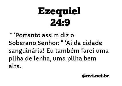 EZEQUIEL 24:9 NVI NOVA VERSÃO INTERNACIONAL