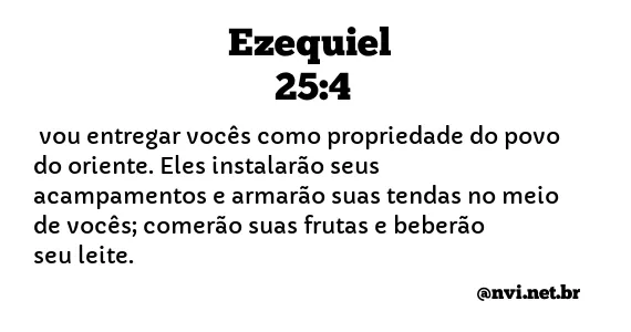 EZEQUIEL 25:4 NVI NOVA VERSÃO INTERNACIONAL