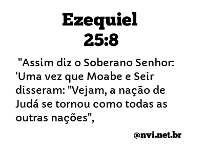 EZEQUIEL 25:8 NVI NOVA VERSÃO INTERNACIONAL