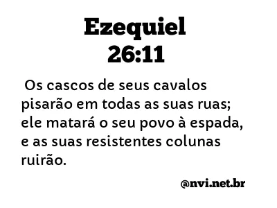 EZEQUIEL 26:11 NVI NOVA VERSÃO INTERNACIONAL