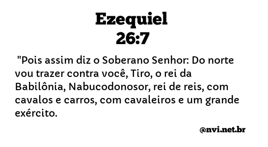 EZEQUIEL 26:7 NVI NOVA VERSÃO INTERNACIONAL