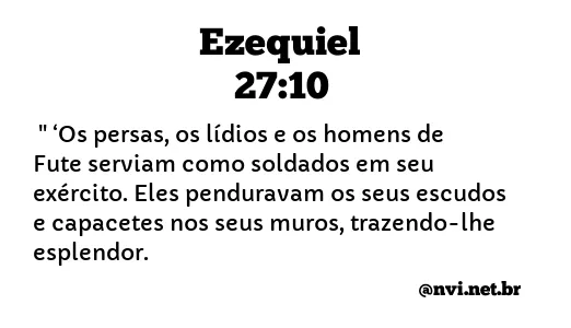 EZEQUIEL 27:10 NVI NOVA VERSÃO INTERNACIONAL