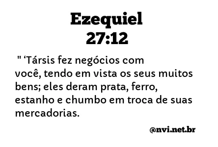 EZEQUIEL 27:12 NVI NOVA VERSÃO INTERNACIONAL