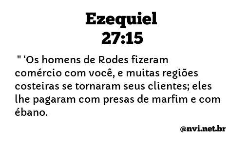 EZEQUIEL 27:15 NVI NOVA VERSÃO INTERNACIONAL