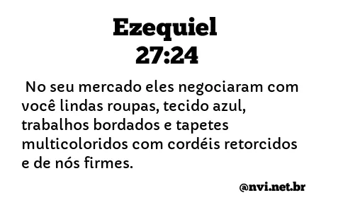 EZEQUIEL 27:24 NVI NOVA VERSÃO INTERNACIONAL