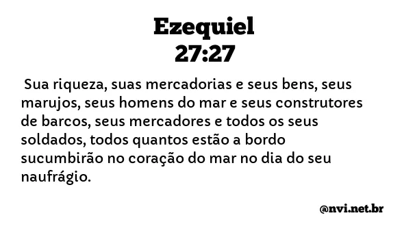 EZEQUIEL 27:27 NVI NOVA VERSÃO INTERNACIONAL