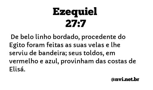 EZEQUIEL 27:7 NVI NOVA VERSÃO INTERNACIONAL