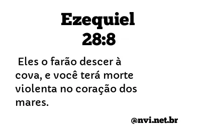 EZEQUIEL 28:8 NVI NOVA VERSÃO INTERNACIONAL