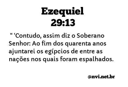 EZEQUIEL 29:13 NVI NOVA VERSÃO INTERNACIONAL