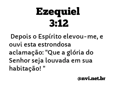 EZEQUIEL 3:12 NVI NOVA VERSÃO INTERNACIONAL