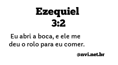 EZEQUIEL 3:2 NVI NOVA VERSÃO INTERNACIONAL