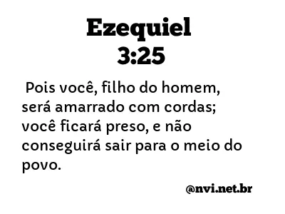 EZEQUIEL 3:25 NVI NOVA VERSÃO INTERNACIONAL