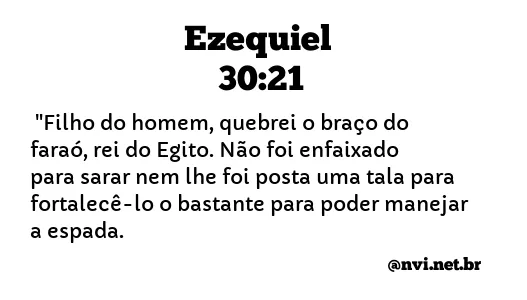 EZEQUIEL 30:21 NVI NOVA VERSÃO INTERNACIONAL