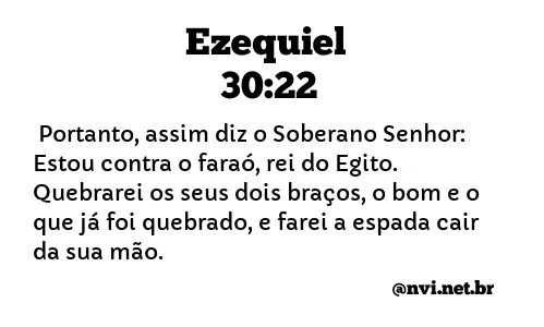 EZEQUIEL 30:22 NVI NOVA VERSÃO INTERNACIONAL