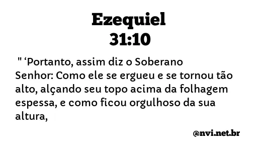 EZEQUIEL 31:10 NVI NOVA VERSÃO INTERNACIONAL