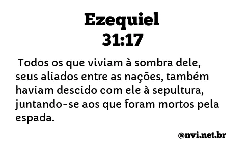 EZEQUIEL 31:17 NVI NOVA VERSÃO INTERNACIONAL