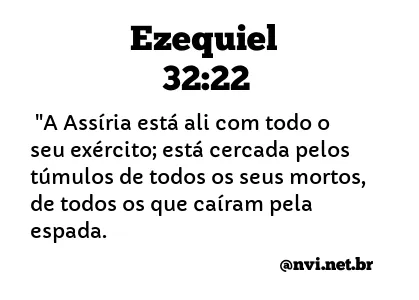 EZEQUIEL 32:22 NVI NOVA VERSÃO INTERNACIONAL