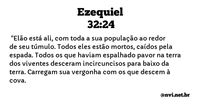 EZEQUIEL 32:24 NVI NOVA VERSÃO INTERNACIONAL