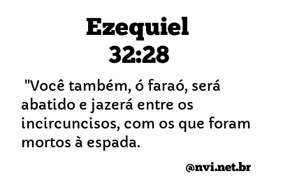 EZEQUIEL 32:28 NVI NOVA VERSÃO INTERNACIONAL