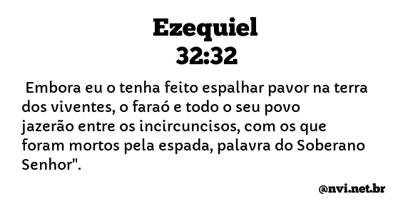 EZEQUIEL 32:32 NVI NOVA VERSÃO INTERNACIONAL