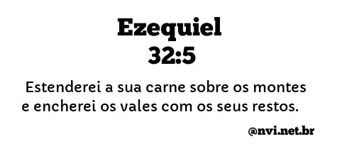 EZEQUIEL 32:5 NVI NOVA VERSÃO INTERNACIONAL