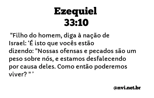 EZEQUIEL 33:10 NVI NOVA VERSÃO INTERNACIONAL