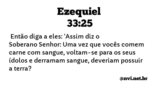 EZEQUIEL 33:25 NVI NOVA VERSÃO INTERNACIONAL