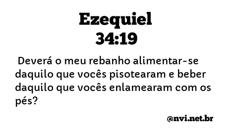 EZEQUIEL 34:19 NVI NOVA VERSÃO INTERNACIONAL