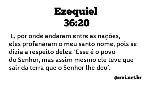 EZEQUIEL 36:20 NVI NOVA VERSÃO INTERNACIONAL